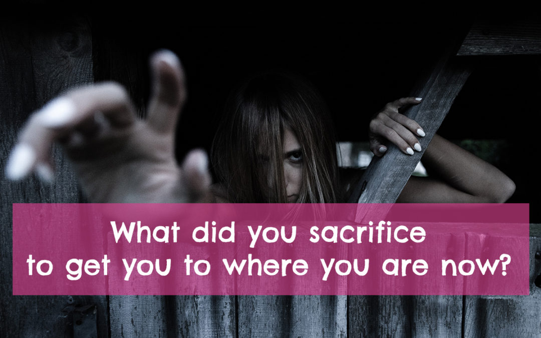 What Would You Give Up To Succeed?